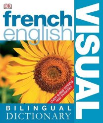 French-English Bilingual Visual Dictionary (DK Bilingual Dictionaries)