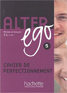 Amazon.co.jp Alter ego 5. Cahier de perfectionnement: Méthode de français