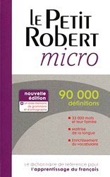 Le Petit Robert Micro: Dictionnaire D&apos;apprentissage De La Langue Francaise