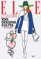 ELLE colorie: 100 dessins cultes (フランス語) ペーパーバック