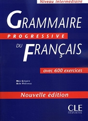 Grammaire Progressive Du Francais: Avec 600 Exercices